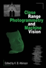 Close Range Photogrammetry and Machine Vision - Book