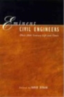 Eminent Civil Engineers : Their 20th Century Life and Times - Book