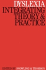 Dyslexia : Integrating Theory & Practice - Book