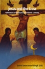 Jesus and the Cross : Reflections of Christians from Islamic Contexts - eBook