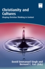 Christianity and Cultures : Shaping Christian Thinking in Context - eBook
