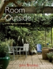 Room Outside : A New Approach to Garden Design - Book