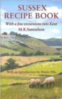 Sussex Recipe Book : With a Few Excursions into Kent - Book