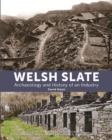 Welsh Slate: Archaeology and History of an Industry - Book