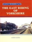 Railway Memories No.32 The East Riding of Yorkshire - Book