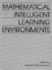Mathematical Intelligent Learning Environments - Book
