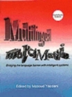 Multilingual Multimedia : Bridging the Language Barrier with Intelligent Systems - Book