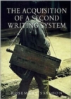 Acquisition of a Second Writing System - Book