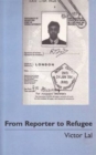 From Reporter to Refugee : The Law of Asylum in Great Britain - A Personal Account - Book