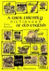 A User-friendly Dictionary of Old English and Reader - Book
