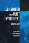 Legislation for the Built Environment : A Concise Guide - Book