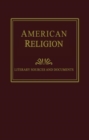 American Religion: Literary Sources and Documents - Book