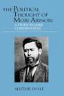 The Political Thought of Mori Arinori : A Study of Meiji Conservatism - Book