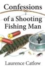 Confessions of a Shooting Fishing Man - Book