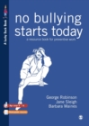 No Bullying Starts Today : A Resource Book For Preventive Work - Book
