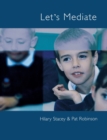Let's Mediate : A Teachers' Guide to Peer Support and Conflict Resolution Skills for all Ages - Book