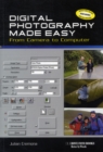 Digital Photography Made Easy : From Camera to Computer - Book