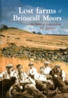 Lost Farms of Brinscall Moors : The Lives of Lancashire Hill Farmers - Book