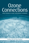 Ozone Connections : Expert Networks in Global Environmental Governance - Book