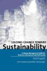 Leading Change toward Sustainability : A Change-Management Guide for Business, Government and Civil Society - Book