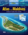 Atlas of the Maldives : A Reference for Travellers, Divers and Sailors - Book