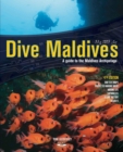 Dive Maldives : A Guide to the Maldives Archipelago - Book