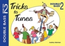 Tricks to Tunes Double Bass Book 2 - Book