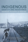Indigenous Identity and Resistance : Researching the Diversity of Knowledge - Book