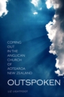 Outspoken : Coming Out in the Anglican Church of Aotearoa - Book