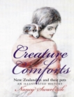 Creature Comforts : New Zealanders and Their Pets: An Illustrated History - Book