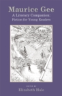 Maurice Gee : A Literary Companion: The Fiction for Young Readers - Book