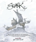 Snark : Being a True History of the Expedition That Discovered the Snark and the Jabberwock ...  and its Tragic Aftermath - Book