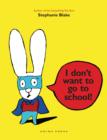 I Don't Want to Go to School - Book