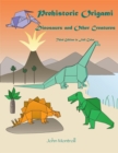 Prehistoric Origami : Dinosaurs and Other Creatures - eBook