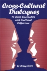 Cross-Cultural Dialogues:74 Brief Encounters with Cultural Differ - Book