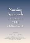 Nursing Approach to the Evaluation of Child Maltreatment - Book