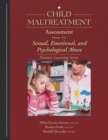 Child Maltreatment Assessment, Volume 2 : Sexual, Emotional, and Psychological Abuse - Book