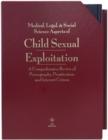 Child Sexual Exploitation : A Comprehensive Review of Pornography, Prostitution, and Internet Crimes - eBook