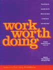 Work Worth Doing : Advances in Brain Injury Rehabilitation - Book