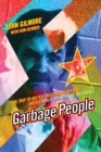 The Garbage People : The Trip to Helter Skelter and Beyond with Charlie Manson and The Family - Book