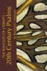 The Banquet of Eternity: : 20th Century Psalms. - Book