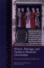 Women, Marriage, and Family in Medieval Christendom : Essays in Memory of Michael M. Sheehan, C.S.B. - Book