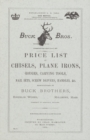 Buck Brothers Price List of Chisels, Plane Irons, Gouges, Carving Tools, Nail Sets, Screw Drivers, Handles, & c. - Book