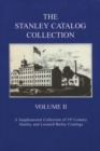 The Stanley Catalog Collection : A Supplemental Collection of 19th Century Stanley and Leonard Bailey Catalogs - Book