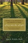 Living in the Shadow of the Ghosts of Grief : Step into the Light - Book