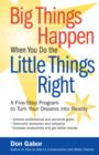 Big Things Happen When You Do the Little Things Right - eBook