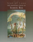 Icon of Loss : The Haunting Child of Samuel Bak - Book