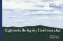 Right under the big sky, I don't wear a hat : The Haiku and Prose of Hosai Ozaki - Book