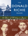The Donald Richie Reader : 50 Years of Writing on Japan - Book