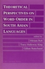 Theoretical Perspectives on Word Order in South Asian Languages - Book